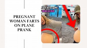 PREGNANT WOMAN FARTS ON PLANE PRANK