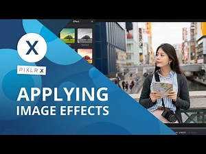 Pixlr X - Applying Image Effects