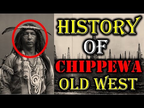 History of Chippewa in American Old West (Native Indians)