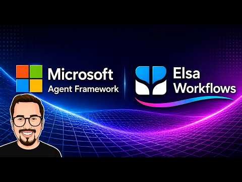 Building Intelligent Agents in Practice with Microsoft Agent Framework and Elsa Workflows