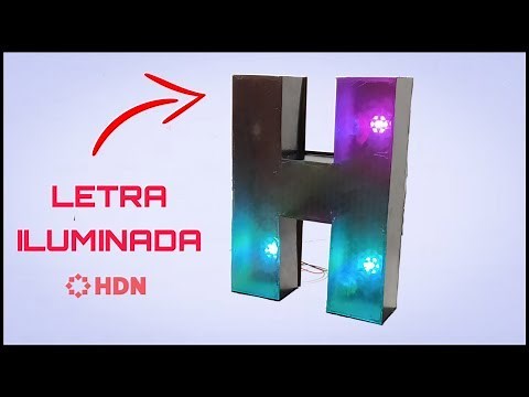 COMO hacer LETRA Luminosa casera con LEDS - En casa