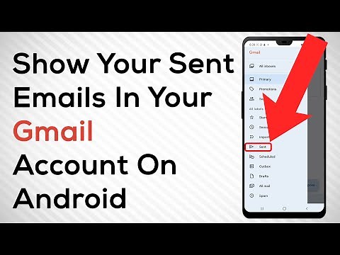 How To See Sent Emails From Your Gmail Account On Android