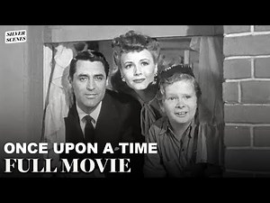 Once Upon a Time (ft. Cary Grant) | 1944 Full Movie | Silver Scenes
