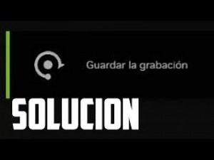 No se puede Grabar con Nvidia Geforce - Solucion ✔✔✔