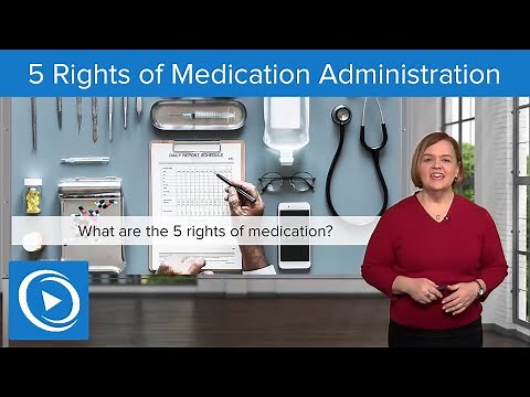 The 5 Rights of Medication Administration – Pharmacology | Lecturio