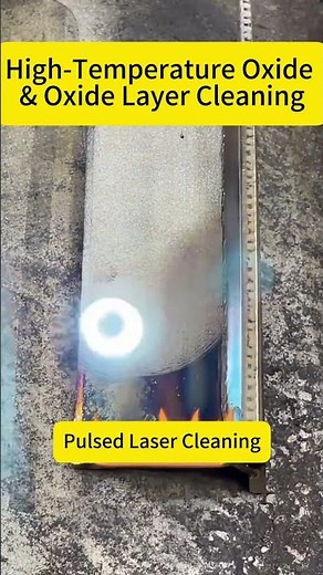 High Temperature Oxide Layer Removal with Laser #lasercleaning #pulsedlaser
