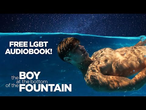 Free Gay Romance Audio Book - The Boy at the Bottom of the Fountain by Jay Bell - LGBT LGTBTQ - Full