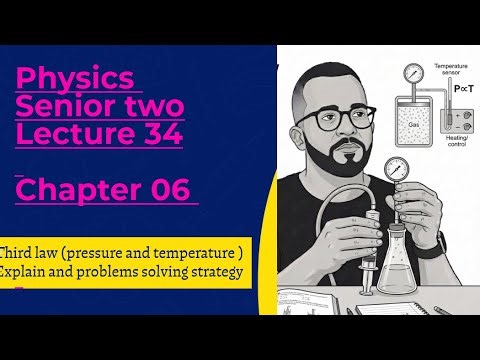 Physics |senior two | lecture 34 | pressure law | explain and problems