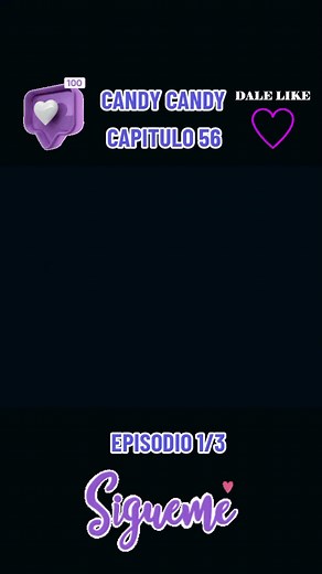 SÉRIE DE CANDY CANDY - CAPITULO 56 - EPISODIO 1/3 #candycandyanime #candycandycandy #candycandy #candyfans #tuserie #recordaresvivir #tuseriefavorita #paiseslatinos🇪🇨🇲🇽🇵🇦🇻🇪🇩🇴🇨🇴🇨🇦