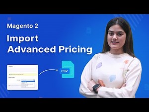 How to import Advanced Pricing in Magento 2 - Overview