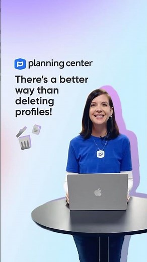 Don't press DELETE! Did you know there's always a better way than deleting in Planning Center?