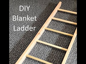 How to Build a Blanket Ladder
