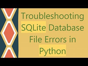 Troubleshooting SQLite Database File Errors in Python