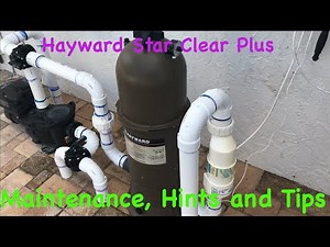 Hayward Star Clear Plus Filter Maintenance Hints and Tips