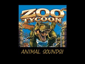 Zoo Tycoon 1 (Dinosaur Digs) All Animal Sound Effects