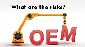 OEM Risks: Everything You Need to Know in 2022 - Yansourcing
