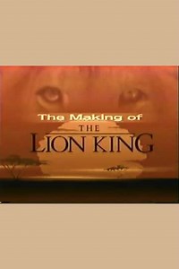 The Making of the Lion King (1994) - Movie
