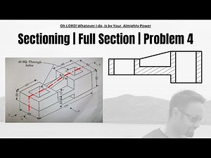Full Sectioning | Problem 4 | Engineering Drawing | 9.4