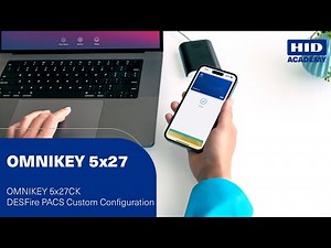 OMNIKEY 5x27CK - DESFire PACS Custom Configuration