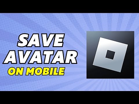 How To Save Roblox Avatar On Mobile (Full Guide)