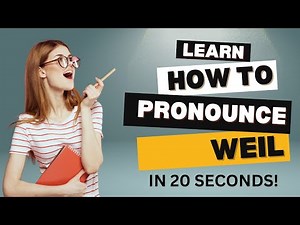 How to pronounce Weil (US/American English)? - Pronounce Names
