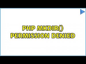 PHP mkdir() permission denied (3 Solutions!!)