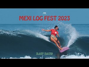 RAW DAYS | Mexi Log Fest 2023 Highlights | Longboard Surfing Festival in La Saladita, Mexico