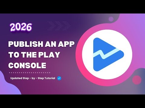 How To Publish An App To The Google Play Console | Step By Step | 2026