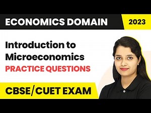 Introduction to Microeconomics - Practice Questions | CUET Economics Domain | CUET Exams 2025