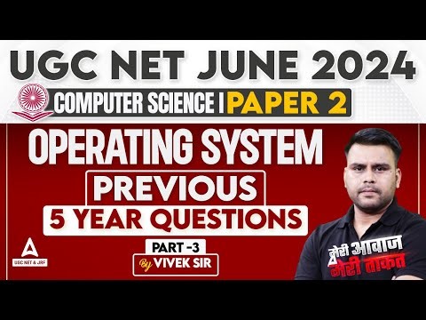 UGC NET Computer Science Classes 2024 | Operating System PYQs #3 By Vivek Pandey