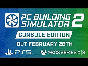 PC Building Simulator 2 is coming to Console!