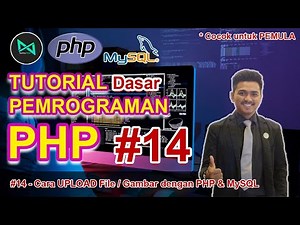 Cara Membuat Upload File / Gambar yang AMAN dengan PHP & MySQL | #14 - Belajar PHP Dasar