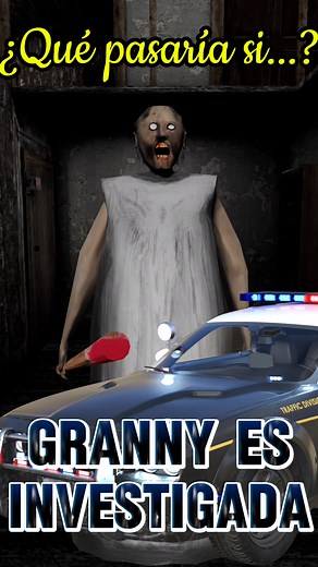 LA POLICÍA INVESTIGA A GRANNY! #auto #parati #slendrina #angelene #spidermom #childofslendrina #nosferatu #horror #horrorshorts #quepasariasi #granola #granny #policia