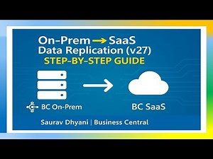 How to Replicate Data from Business Central On-Prem to SaaS | Step-by-Step Guide (v27)