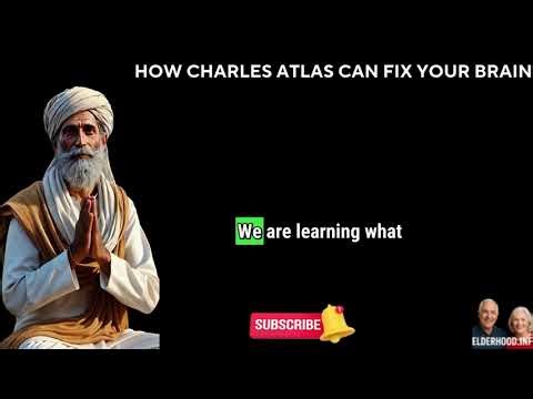 HOW CHARLES ATLAS CAN FIX YOUR BRAIN