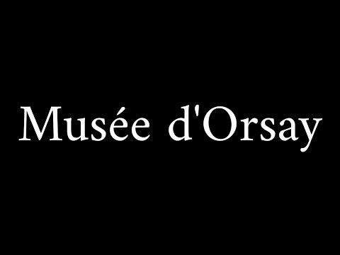 How to Pronounce Musée d'Orsay (French Museum)