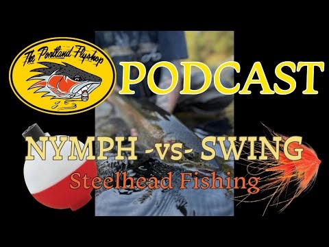 Steelhead Showdown: Swinging vs Nymphing Explained