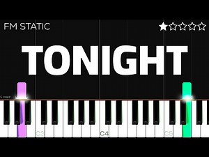 FM Static - Tonight | EASY Piano Tutorial