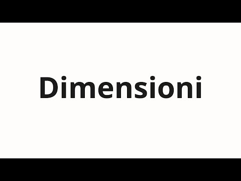How to pronounce Dimensioni