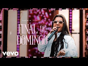 Yasmin Santos - Final De Domingo (Ao Vivo)
