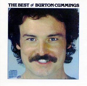 Burton Cummings - The Best Of Burton Cummings