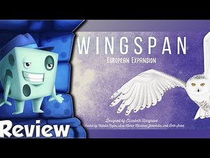 Wingspan: European Expansion Review - with Tom Vasel