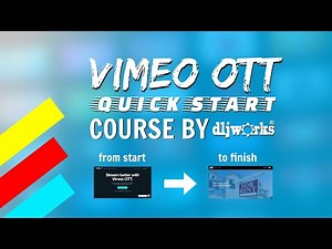 Vimeo OTT Quick Start Course by dljworks Now Available