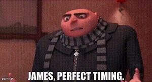 James, perfect timing.