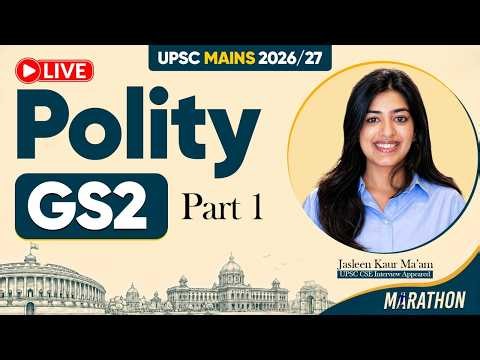 GS 2 - Polity Final Revision Part1/3 | UPSC Mains 2026 | Jasleen Kaur