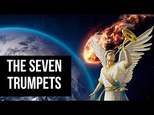 THE SEVEN TRUMPETS of the apocalypse. Is THE END NEAR?
