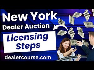 New York Dealer License Steps-NY Dealer Auction License-Get Into New York Auctions & Car Business