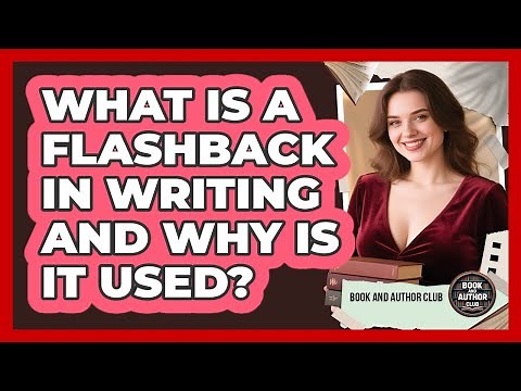 What Is A Flashback In Writing And Why Is It Used? - Book and Author Club
