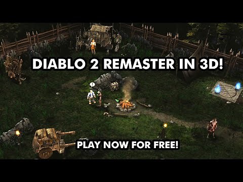 New Diablo 2 REMASTER in 3D! Play for FREE!