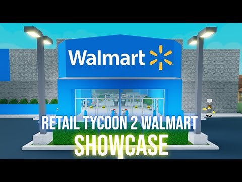 Retail Tycoon 2 Walmart Showcase/Tour | ROBLOX